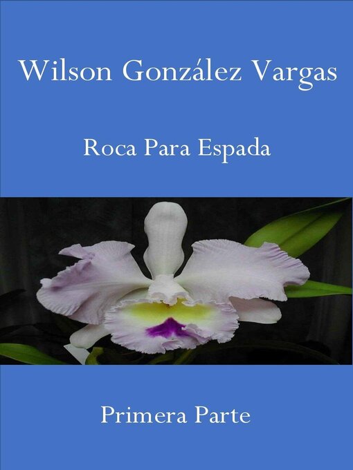 Title details for Roca Para Espada by WILSON GONZÁLEZ VARGAS - Available